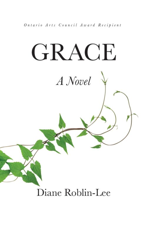 Grace A Novel by Diane Roblin-Lee Cover Front